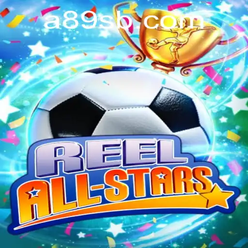 ReelAllStars: Exploring the Exciting World of A89S
